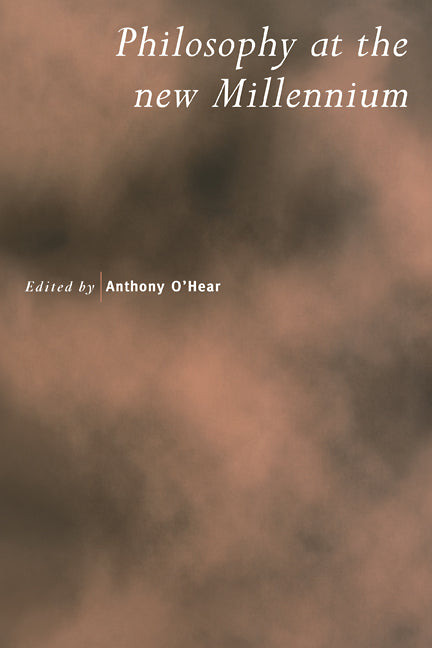 Philosophy at the New Millennium (Paperback) 9780521005081