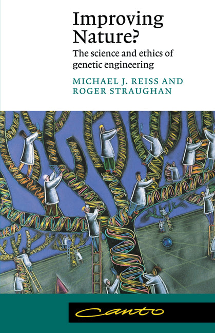 Improving Nature?; The Science and Ethics of Genetic Engineering (Paperback) 9780521008471