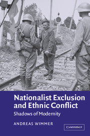 Nationalist Exclusion and Ethnic Conflict; Shadows of Modernity (Hardback) 9780521812559