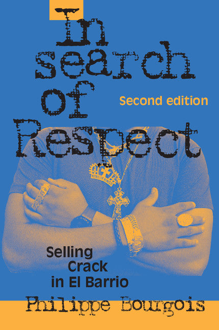 In Search of Respect; Selling Crack in El Barrio (Paperback) 9780521017114