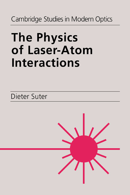 The Physics of Laser-Atom Interactions (Paperback) 9780521017916