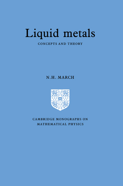 Liquid Metals; Concepts and Theory (Paperback) 9780521019613