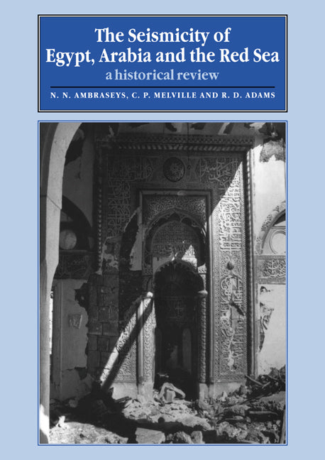 The Seismicity of Egypt, Arabia and the Red Sea; A Historical Review (Paperback / softback) 9780521020251