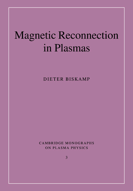 Magnetic Reconnection in Plasmas (Paperback / softback) 9780521020367