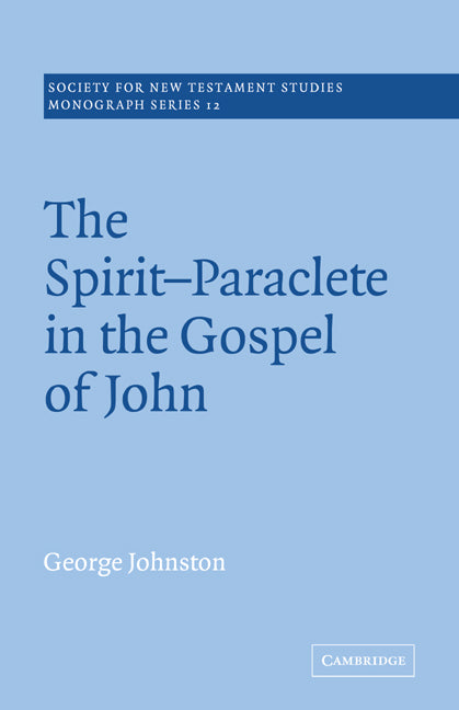 The Spirit-Paraclete in the Gospel of John (Paperback / softback) 9780521020503