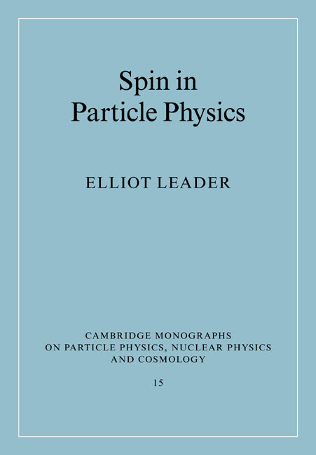 Spin in Particle Physics (Paperback) 9780521020770