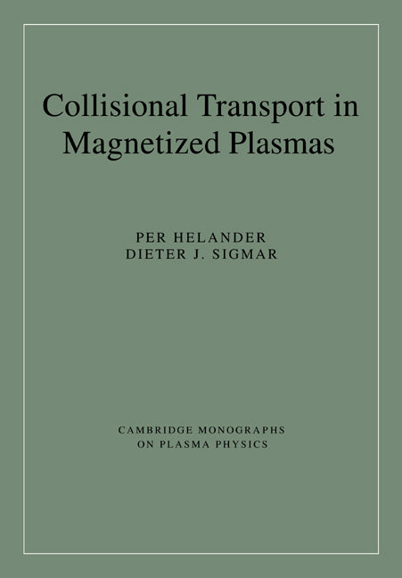 Collisional Transport in Magnetized Plasmas (Paperback / softback) 9780521020985