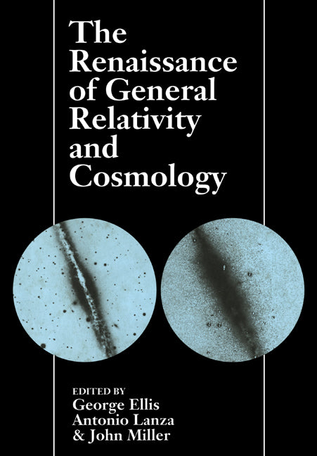 The Renaissance of General Relativity and Cosmology; A Survey to Celebrate the 65th Birthday of Dennis Sciama (Paperback / softback) 9780521021081