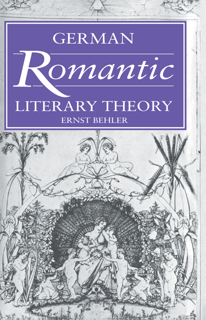 German Romantic Literary Theory (Paperback / softback) 9780521021913