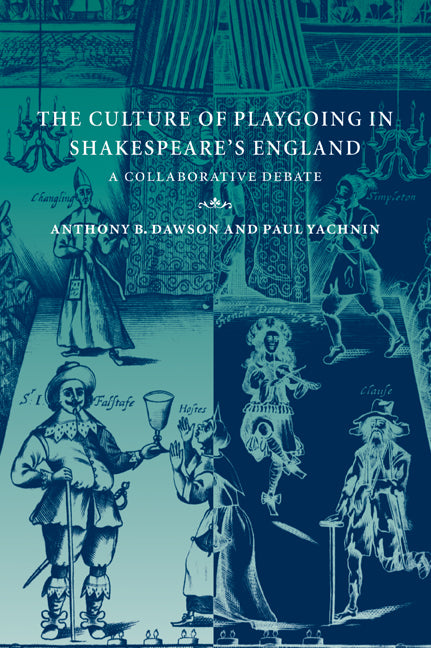 The Culture of Playgoing in Shakespeare's England; A Collaborative Debate (Paperback / softback) 9780521023634