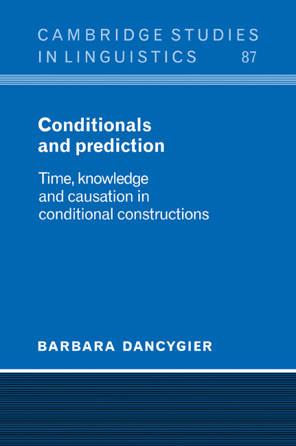 Conditionals and Prediction; Time, Knowledge and Causation in Conditional Constructions (Paperback / softback) 9780521024167