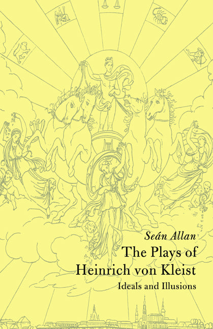 The Plays of Heinrich von Kleist; Ideals and Illusions (Paperback / softback) 9780521025041
