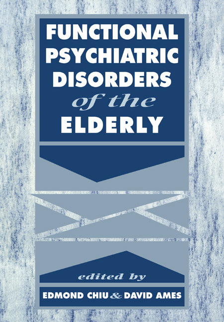 Functional Psychiatric Disorders of the Elderly (Paperback / softback) 9780521026765
