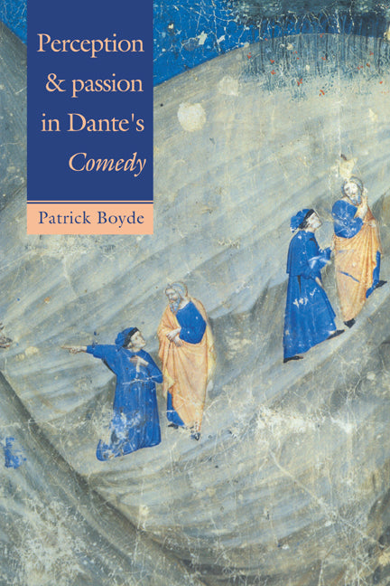 Perception and Passion in Dante's Comedy (Paperback / softback) 9780521028554