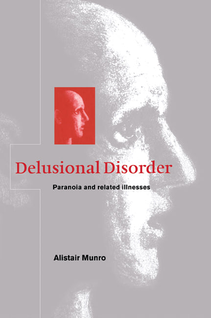 Delusional Disorder; Paranoia and Related Illnesses (Paperback / softback) 9780521029803