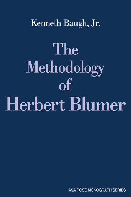 The Methodology of Herbert Blumer (Paperback / softback) 9780521030359