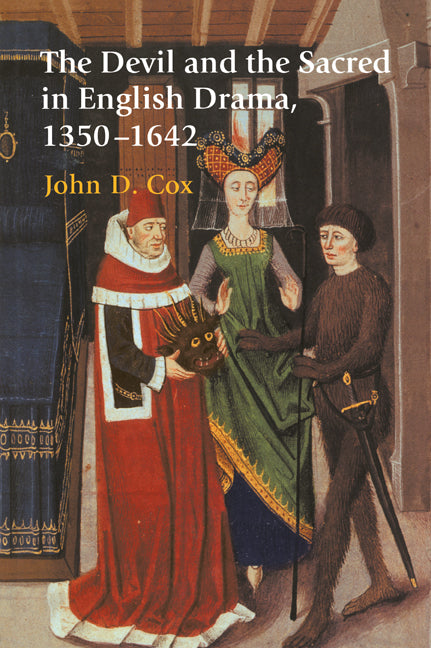 The Devil and the Sacred in English Drama, 1350–1642 (Paperback / softback) 9780521031189