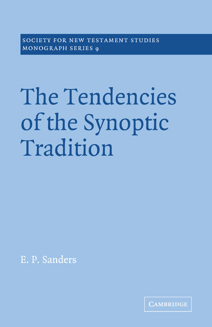 The Tendencies of the Synoptic Tradition (Paperback / softback) 9780521031318