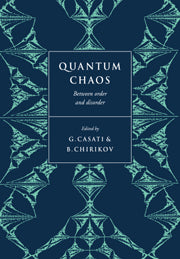Quantum Chaos; Between Order and Disorder (Hardback) 9780521432917
