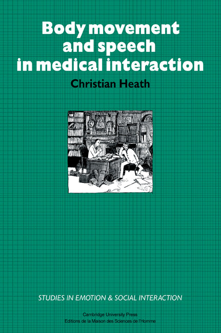 Body Movement and Speech in Medical Interaction (Paperback / softback) 9780521031769