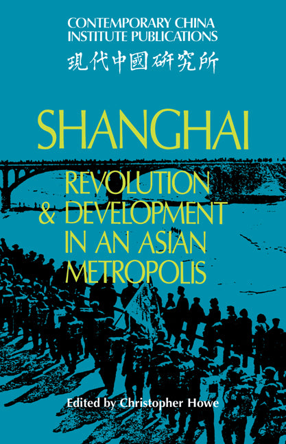 Shanghai; Revolution and Development in an Asian Metropolis (Paperback / softback) 9780521032070
