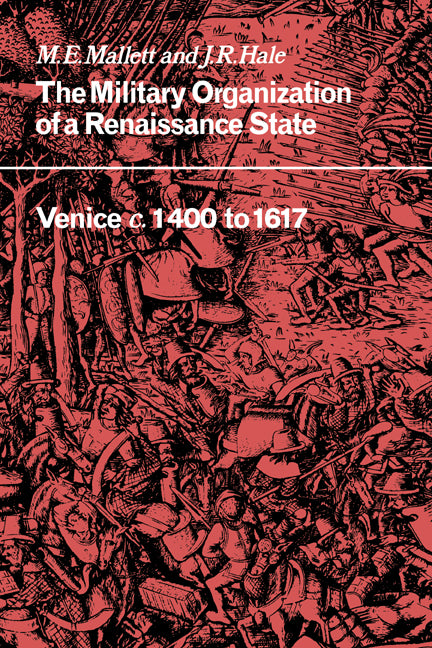 The Military Organisation of a Renaissance State; Venice c.1400 to 1617 (Paperback / softback) 9780521032476