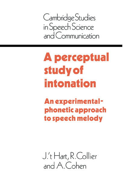 A Perceptual Study of Intonation; An Experimental-Phonetic Approach to Speech Melody (Paperback / softback) 9780521032575