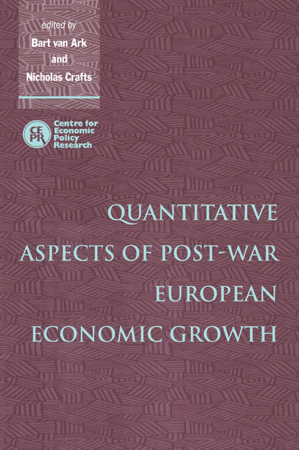 Quantitative Aspects of Post-War European Economic Growth (Paperback / softback) 9780521032933
