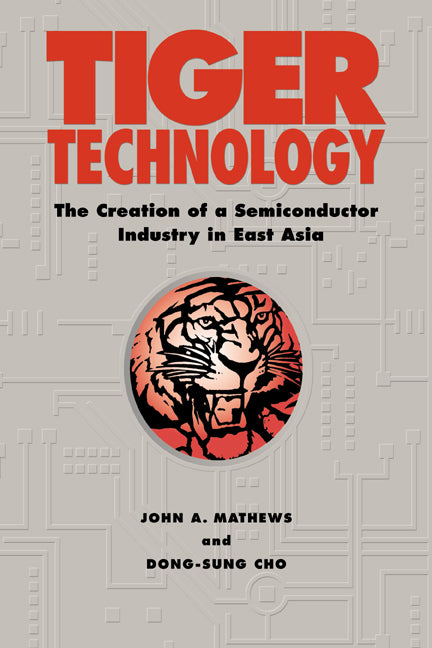 Tiger Technology; The Creation of a Semiconductor Industry in East Asia (Paperback / softback) 9780521035675