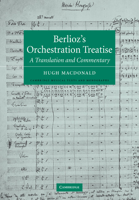 Berlioz's Orchestration Treatise; A Translation and Commentary (Paperback / softback) 9780521036115