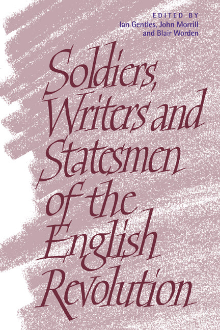 Soldiers, Writers and Statesmen of the English Revolution (Paperback / softback) 9780521038751