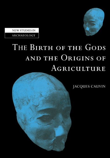 The Birth of the Gods and the Origins of Agriculture (Paperback / softback) 9780521039086