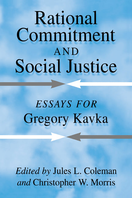 Rational Commitment and Social Justice; Essays for Gregory Kavka (Paperback / softback) 9780521042024