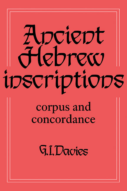 Ancient Hebrew Inscriptions: Volume 1; Corpus and Concordance (Paperback / softback) 9780521043953