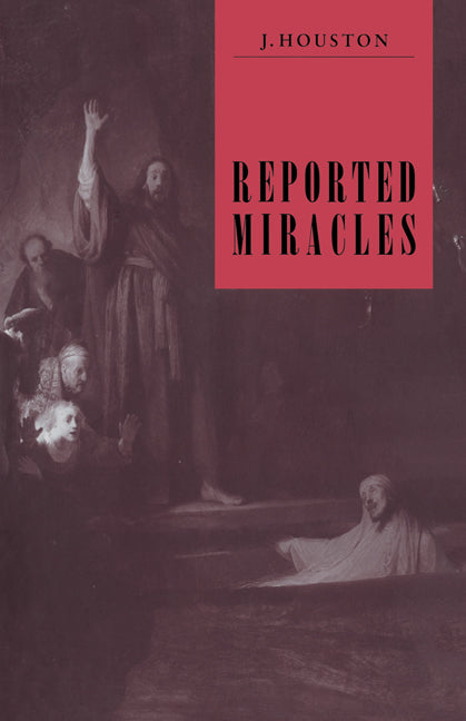 Reported Miracles; A Critique of Hume (Paperback / softback) 9780521043977