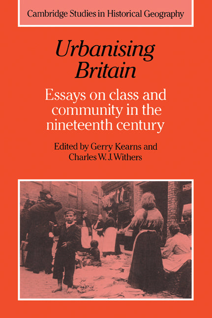 Urbanising Britain; Essays on Class and Community in the Nineteenth Century (Paperback / softback) 9780521046091