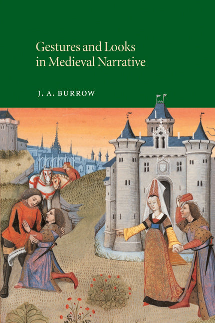 Gestures and Looks in Medieval Narrative (Paperback / softback) 9780521050661