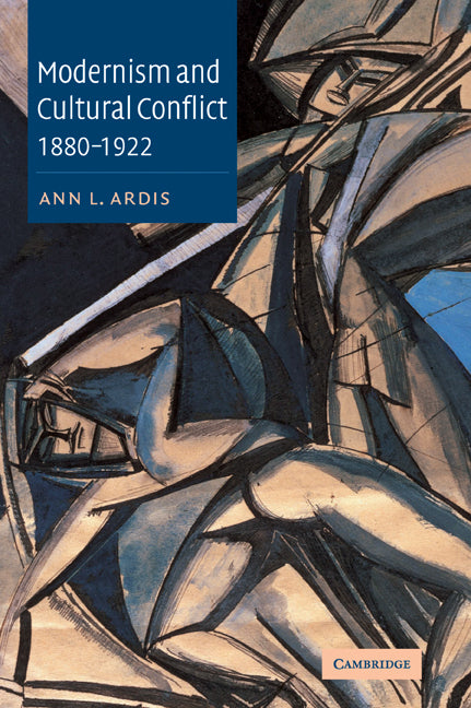 Modernism and Cultural Conflict, 1880–1922 (Paperback / softback) 9780521052559
