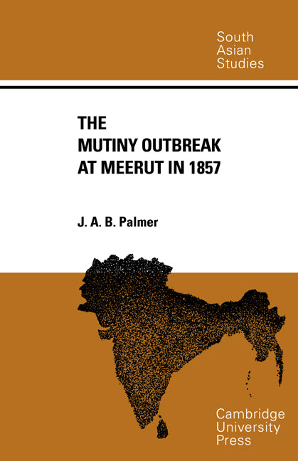 The Mutiny Outbreak at Meerut in 1857 (Paperback / softback) 9780521053297
