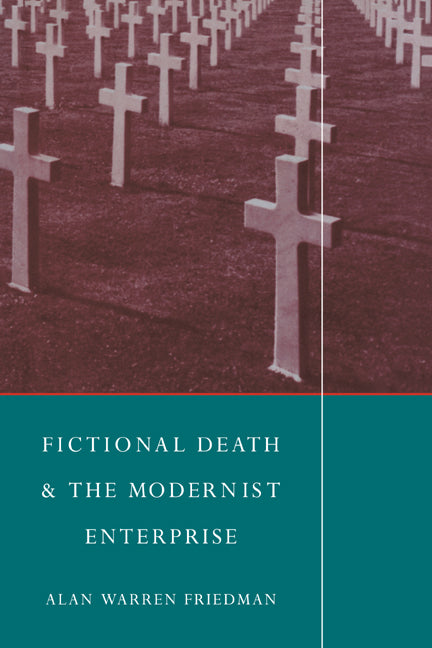 Fictional Death and the Modernist Enterprise (Paperback / softback) 9780521055673