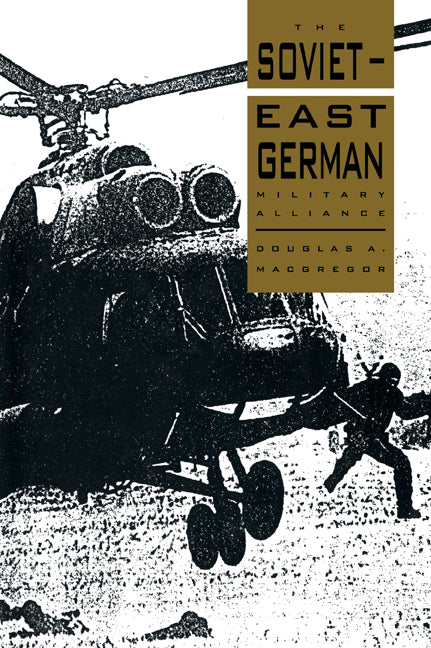 The Soviet-East German Military Alliance (Paperback / softback) 9780521057509