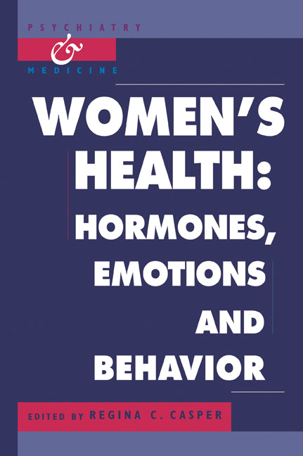 Women's Health; Hormones, Emotions and Behavior (Paperback / softback) 9780521060202