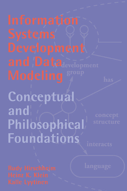 Information Systems Development and Data Modeling; Conceptual and Philosophical Foundations (Paperback / softback) 9780521063357