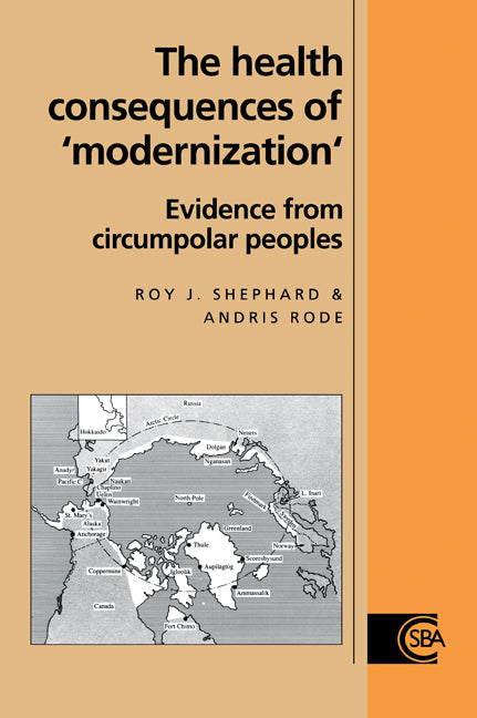 The Health Consequences of 'Modernisation'; Evidence from Circumpolar Peoples (Paperback / softback) 9780521065566