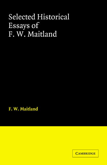 Selected Historical Essays of F. W. Maitland (Paperback / softback) 9780521066891