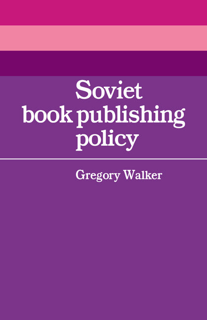 Soviet Book Publishing Policy (Paperback / softback) 9780521067195