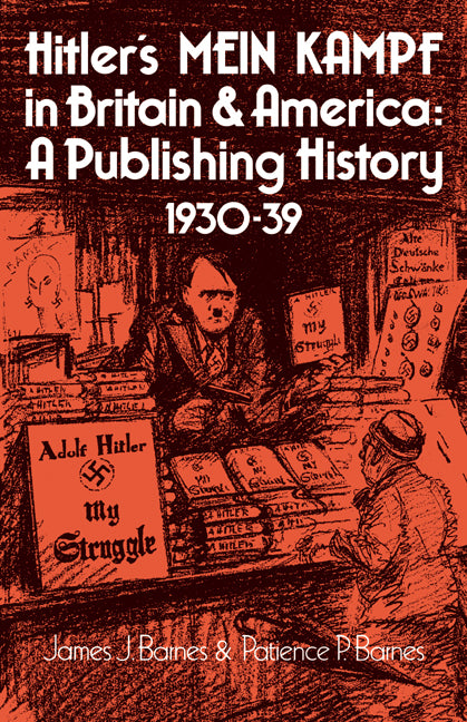Hitler's Mein Kampf in Britain and America; A Publishing History 1930–39 (Paperback / softback) 9780521072670