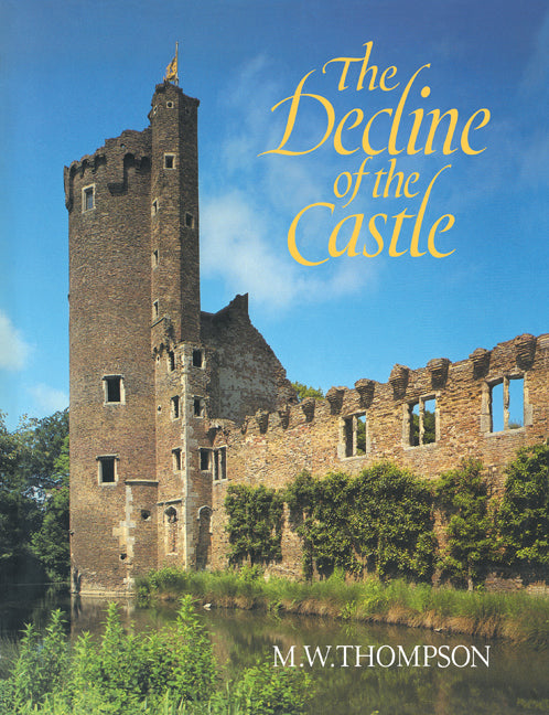 The Decline of the Castle (Paperback / softback) 9780521083973