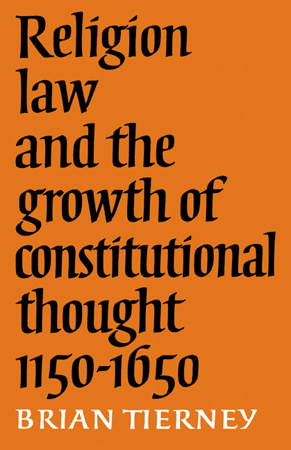 Religion, Law and the Growth of Constitutional Thought, 1150-1650 (Paperback / softback) 9780521088084