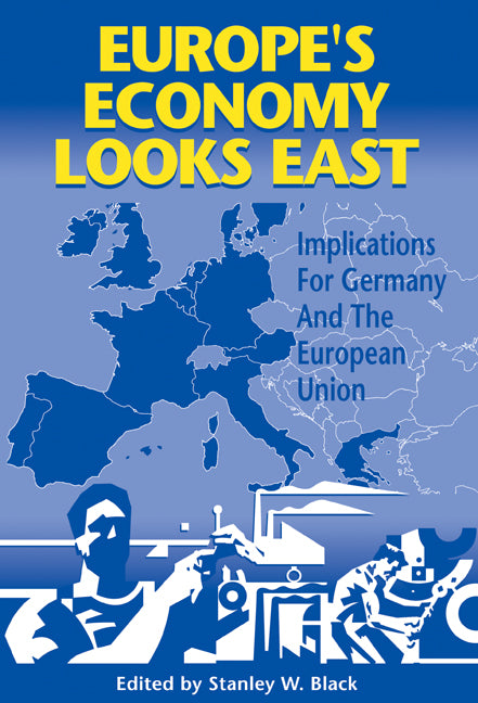 Europe's Economy Looks East; Implications for Germany and the European Union (Paperback / softback) 9780521088237